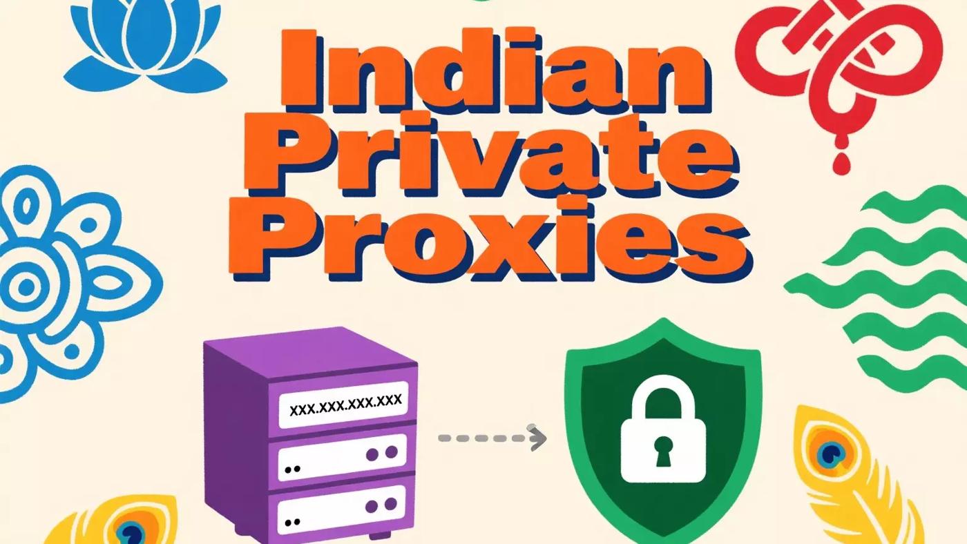 Buy Indian Private Proxies: Your Ultimate Guide to Reliable Proxies