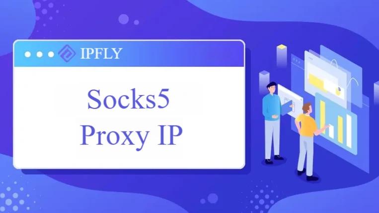 Socks5 Proxy ip purchase and put aside guide