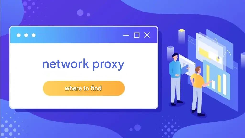 Where to Find Internet Proxies? 2025 Web Proxy Brand New Guide