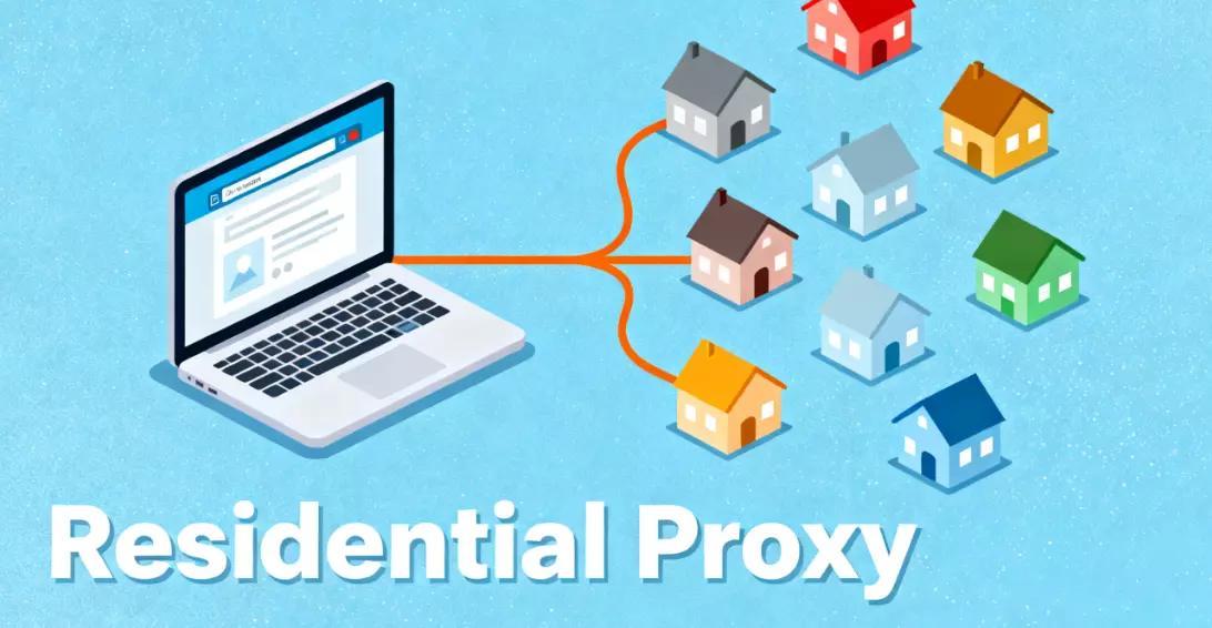 What Is a Residential Proxy? Complete Guide to Understanding Residential IPs